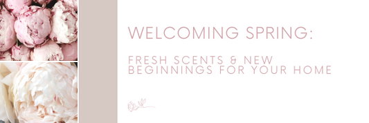 Welcoming Spring: Fresh Scents and new beginnings for your home banner with peonies