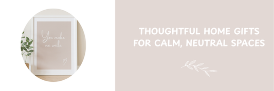 Thoughtful Home Gifts Blog post banner
