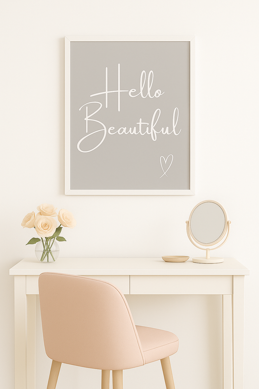 Hello Beautiful Calm Typography Wall Art in Grey with white writing and white hand-drawn style heart, styled in modern, neutral dressing room