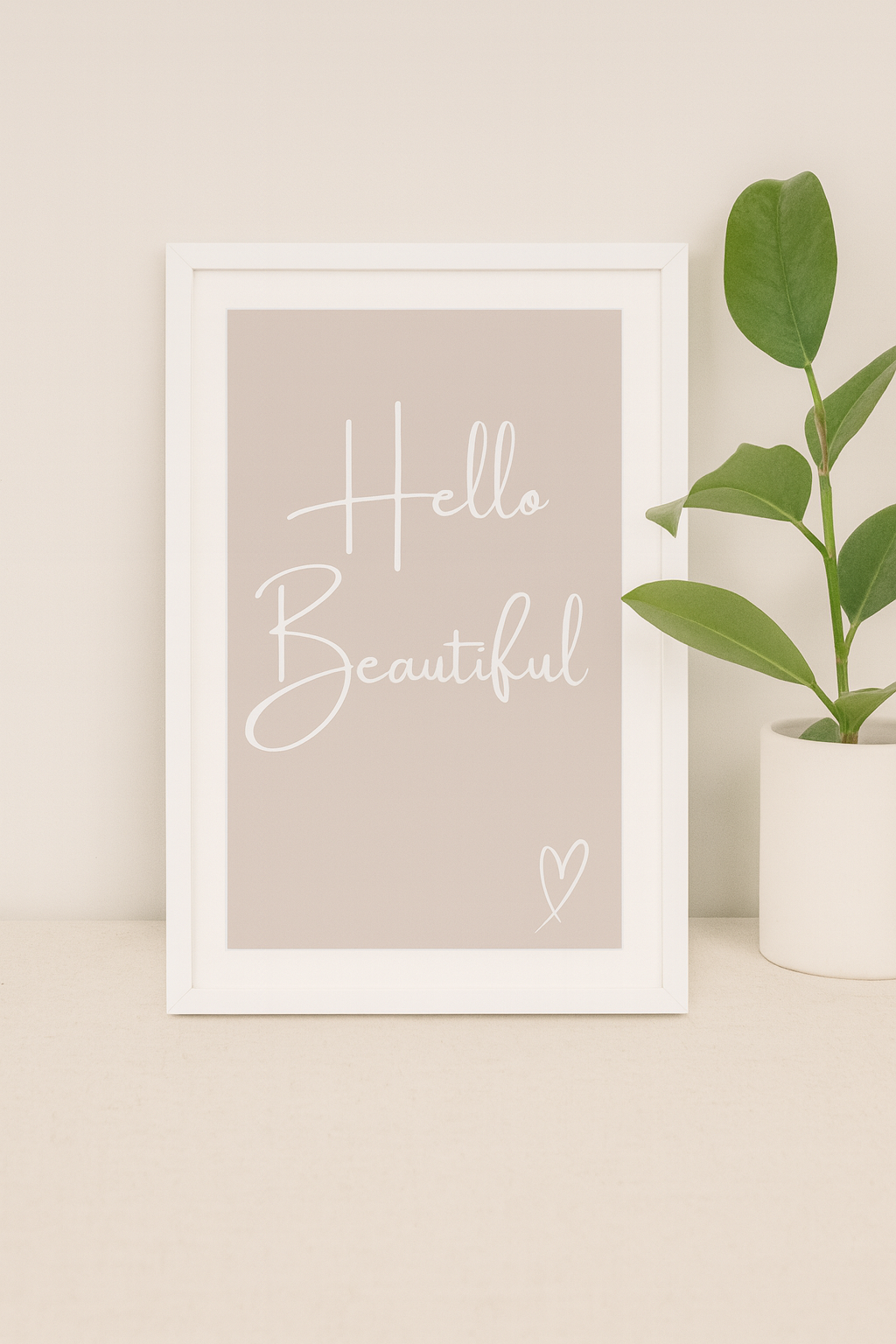 Hello Beautiful Calm Typography Wall Art in Taupe with white writing and white hand-drawn style heart
